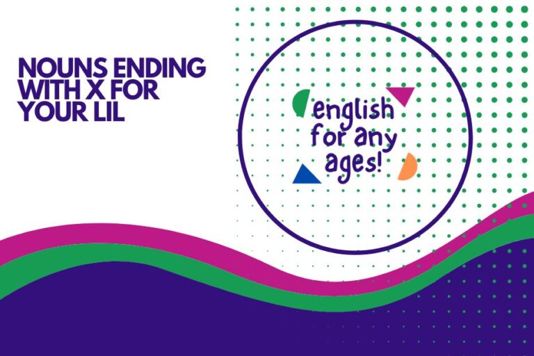 Nouns Ending with X for Your Lil