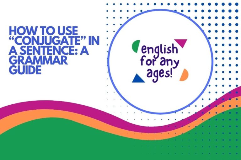 How to Use "Conjugate" in a Sentence: A Grammar Guide