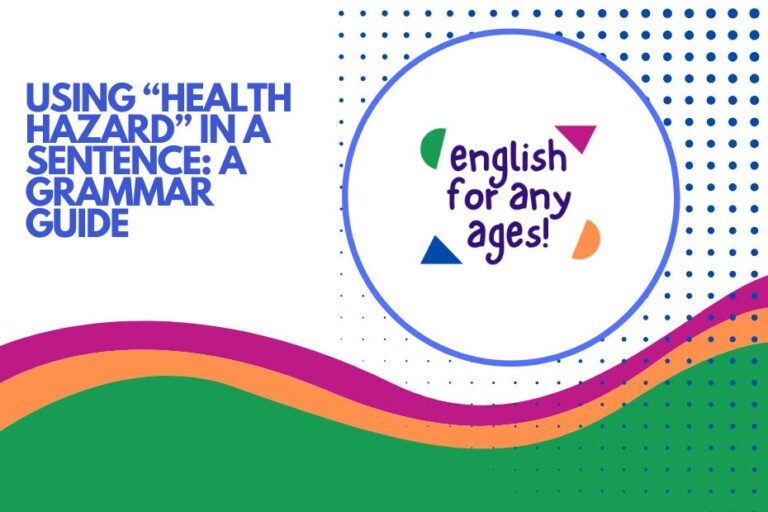 Using "Health Hazard" in a Sentence: A Grammar Guide