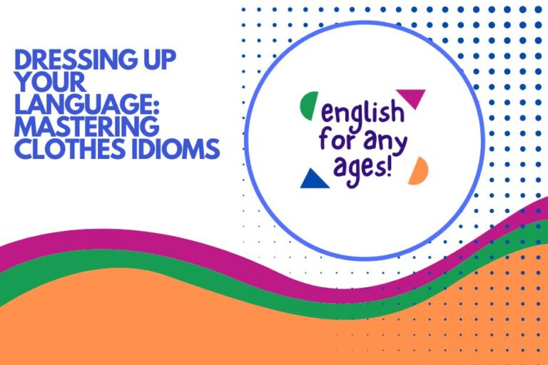 Dressing Up Your Language: Mastering Clothes Idioms