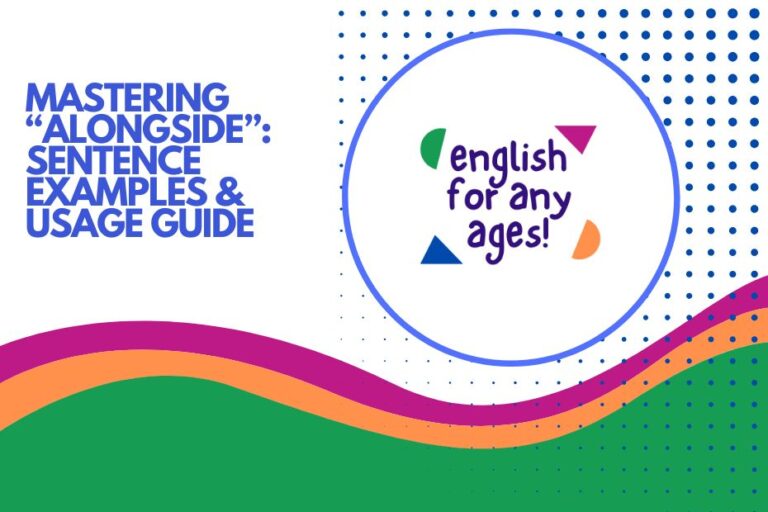Mastering "Alongside": Sentence Examples & Usage Guide