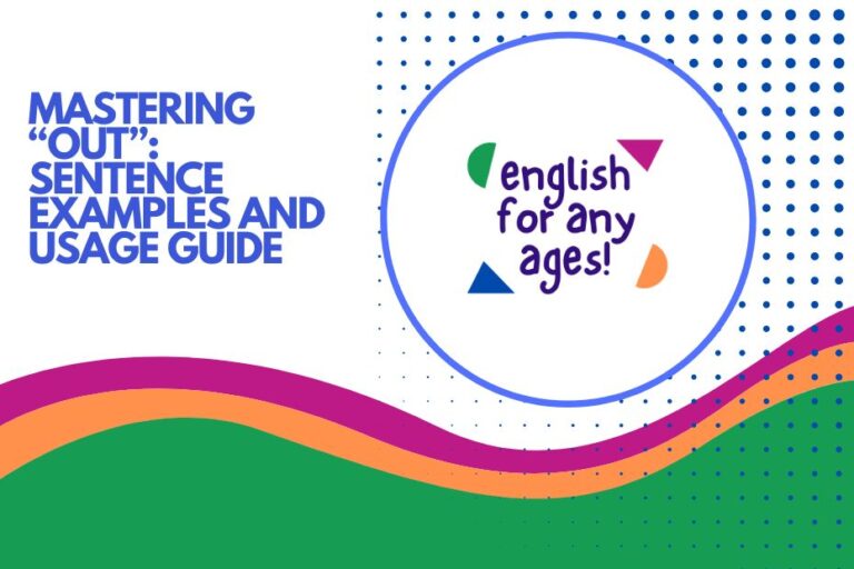 Mastering "Out": Sentence Examples and Usage Guide