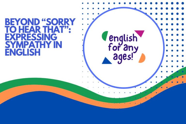 Beyond "Sorry to Hear That": Expressing Sympathy in English