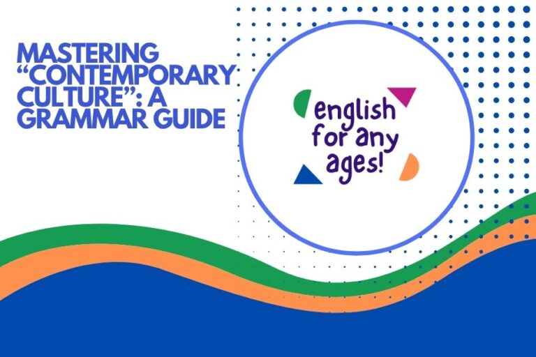 Mastering "Contemporary Culture": A Grammar Guide