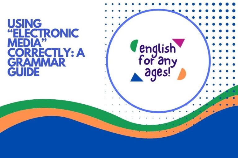 Using "Electronic Media" Correctly: A Grammar Guide