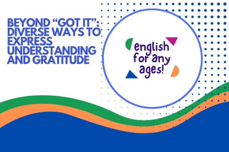 Beyond "Got It": Diverse Ways to Express Understanding and Gratitude